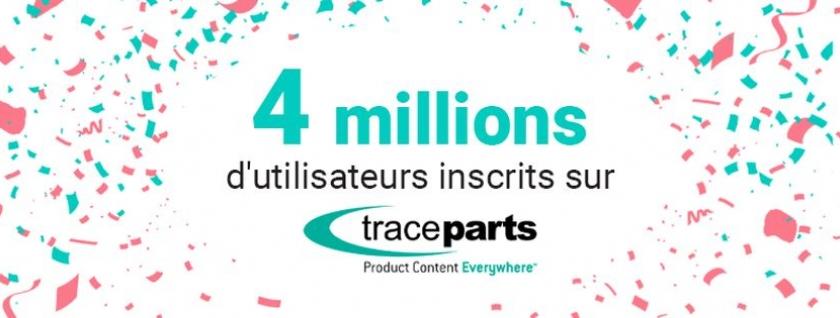 Nouveau record atteint - 4 millions d'utilisateurs inscrits sur TraceParts !