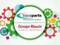 TraceParts c�l�bre 8 ann�es de partenariat fructueux avec le Groupe MAURIN